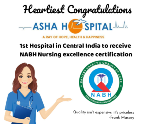 Asha Hospital - NABH Nursing Excellence Certification.