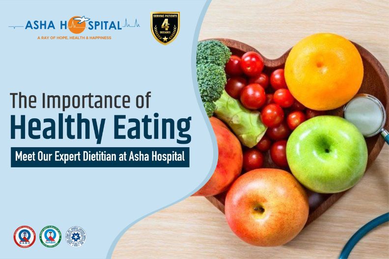 Blog - The Importance of Healthy Eating - Asha Hospital