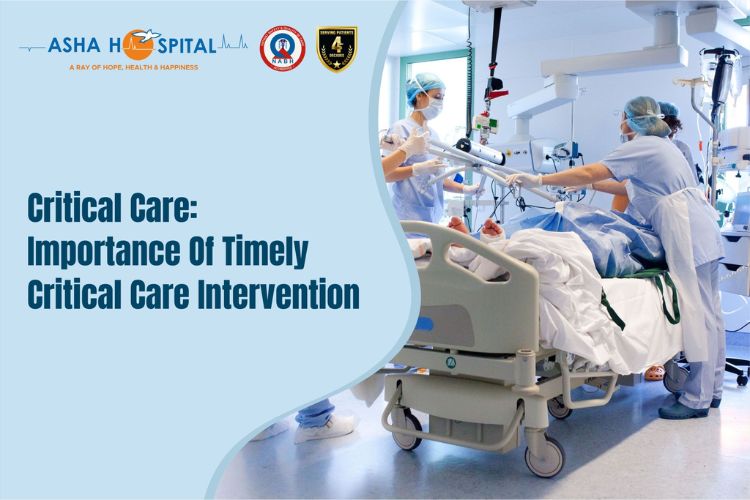 Critical Care Importance of Timely Critical Care Intervention - Asha Hospital